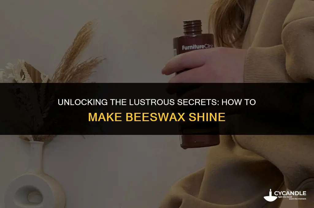 how do get bees wax to shine