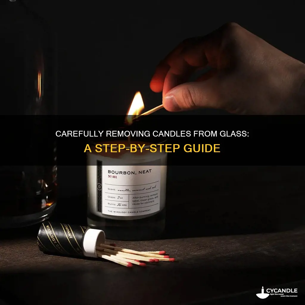 how do i carefully take a candle out of glass