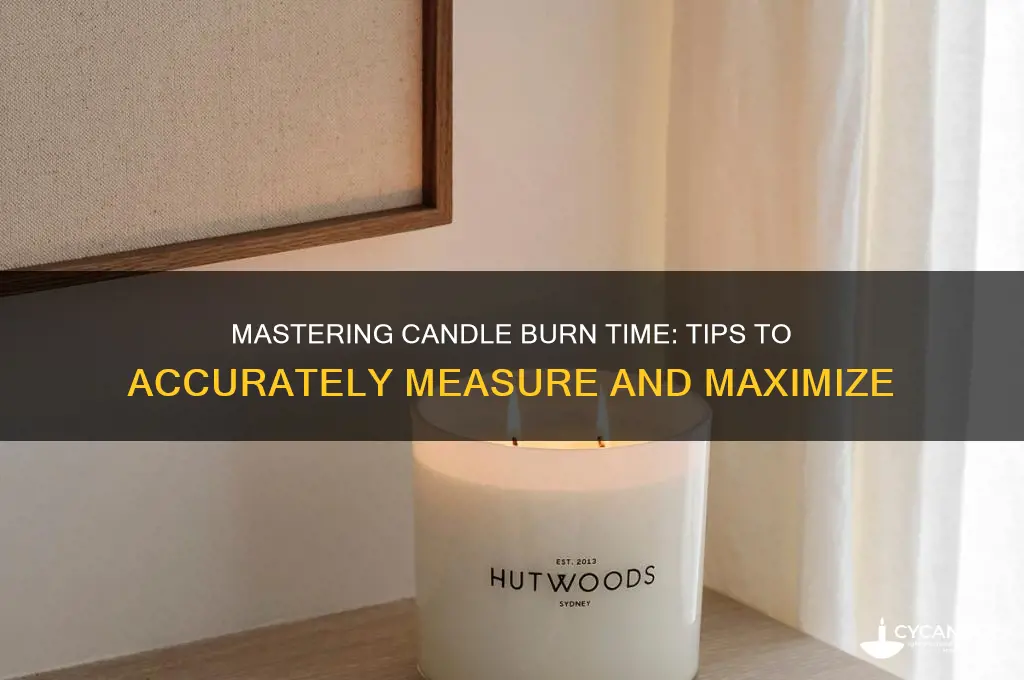 how do i determine the burn time of my candles