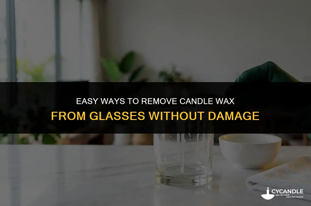 how do i get candle wax off my glasses