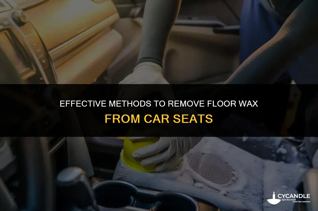 how do i get floor wax off car seats