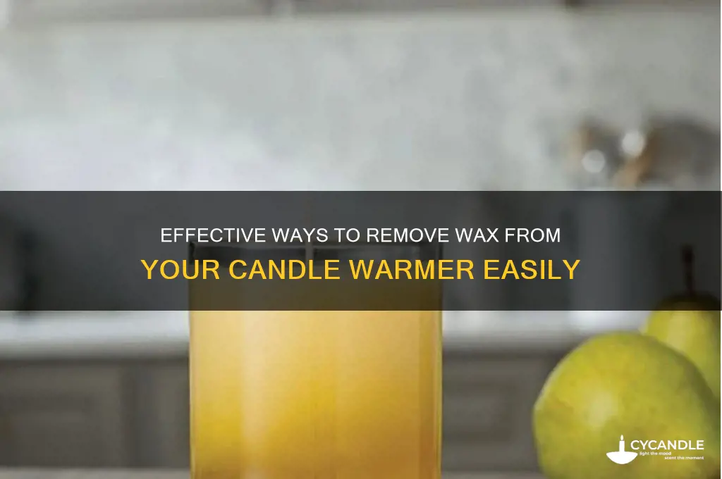 how do i get wax out of my candle warmer