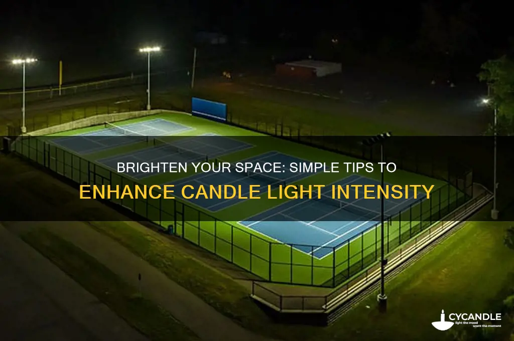 how do i increase the light of my candle