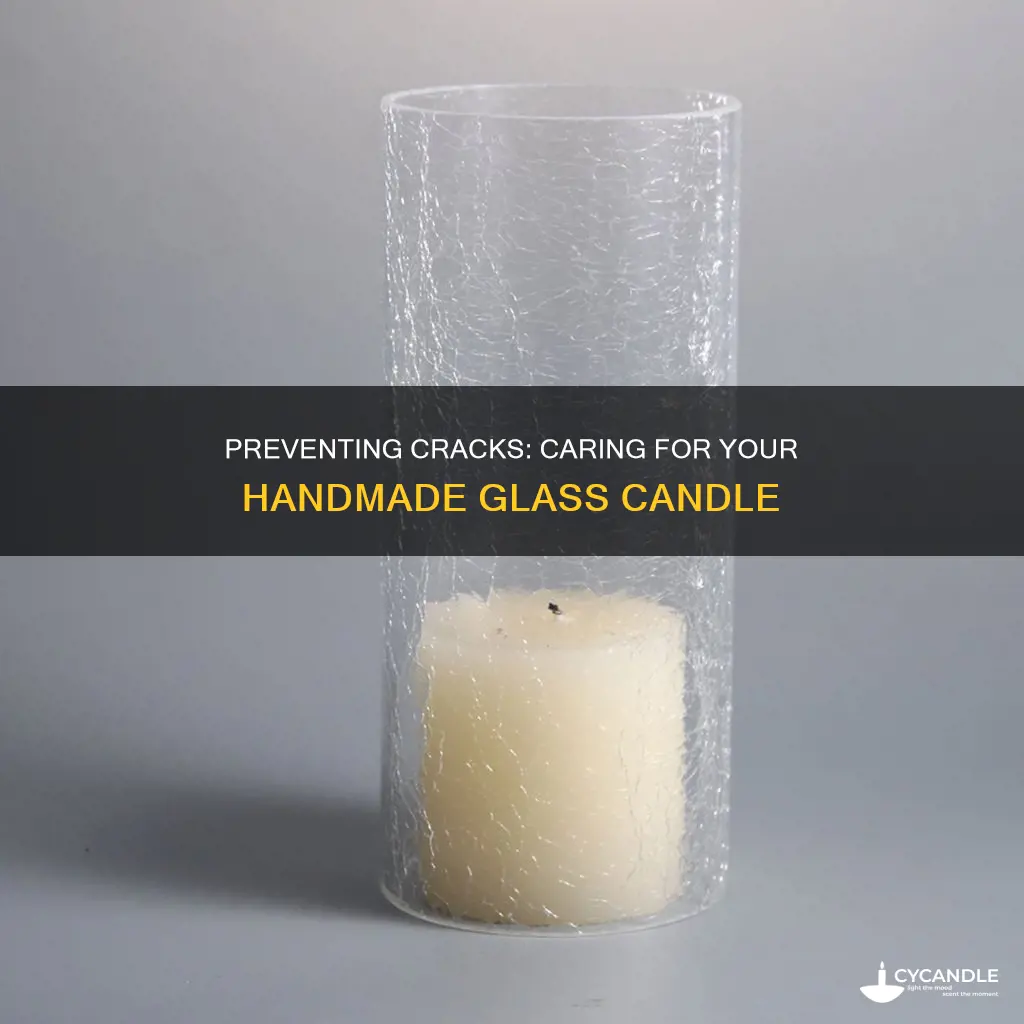 how do i keep my handmade glass candle from cracking