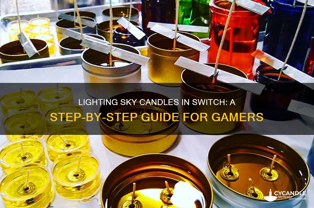 how do i light candles in sky on the switch