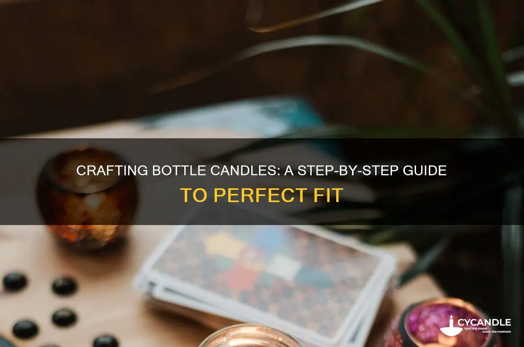 how do i make a candle fit in a bottle