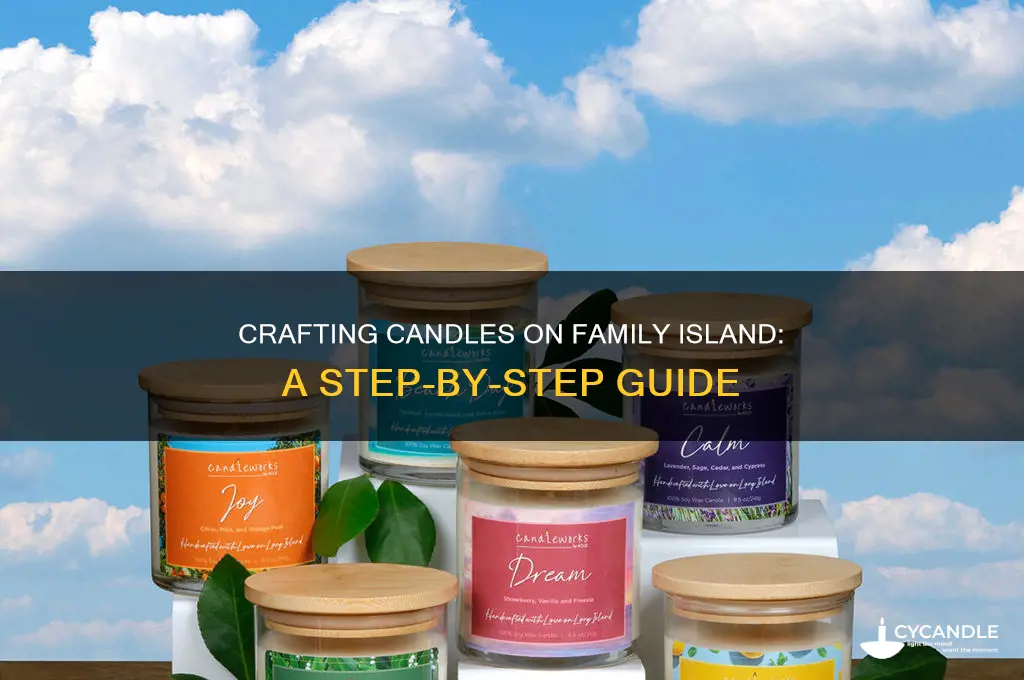 how do i make candles on family island