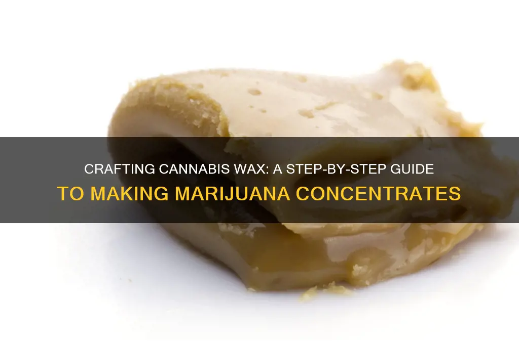 how do i make wax out of marjuwana