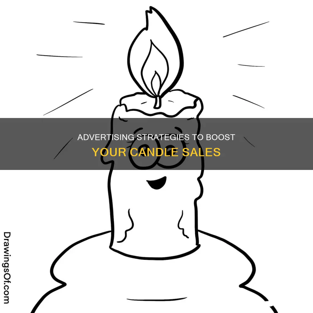 how do i sell more candles with advertising