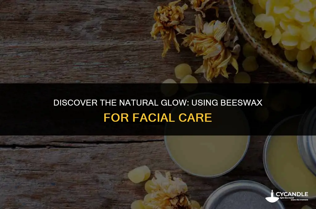 how do i use bees wax on my face