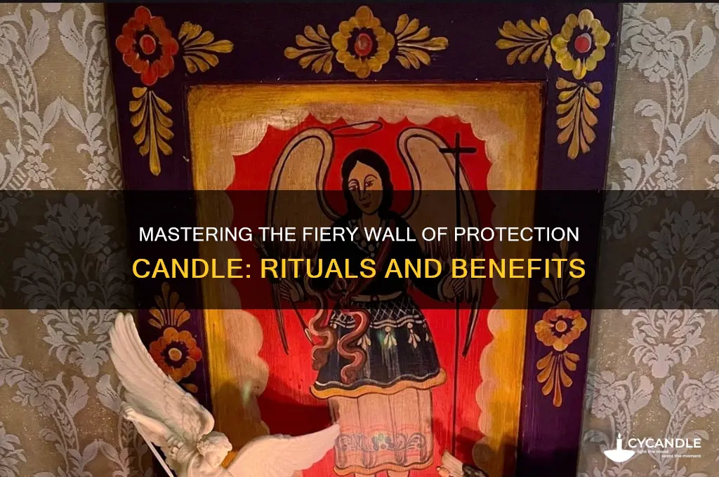 how do i use fiery wall of protection candle