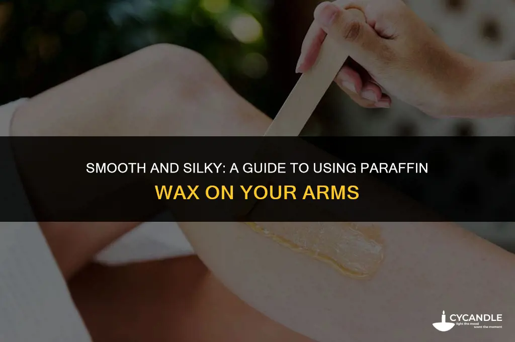 how do i use paraffin wax on my arms