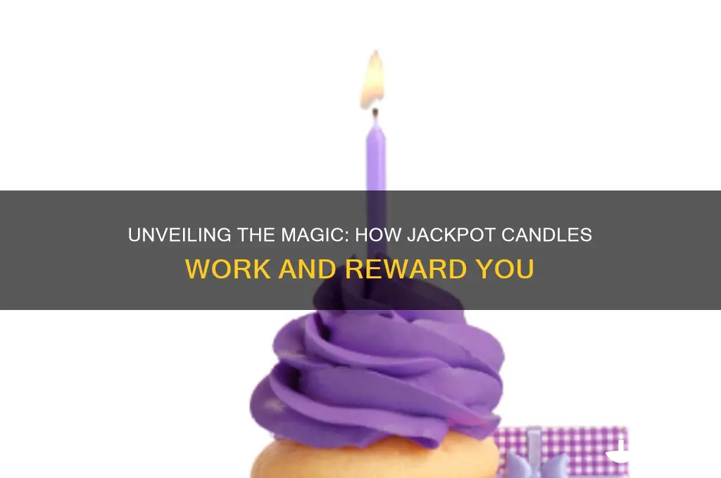 how do jackpot candles work