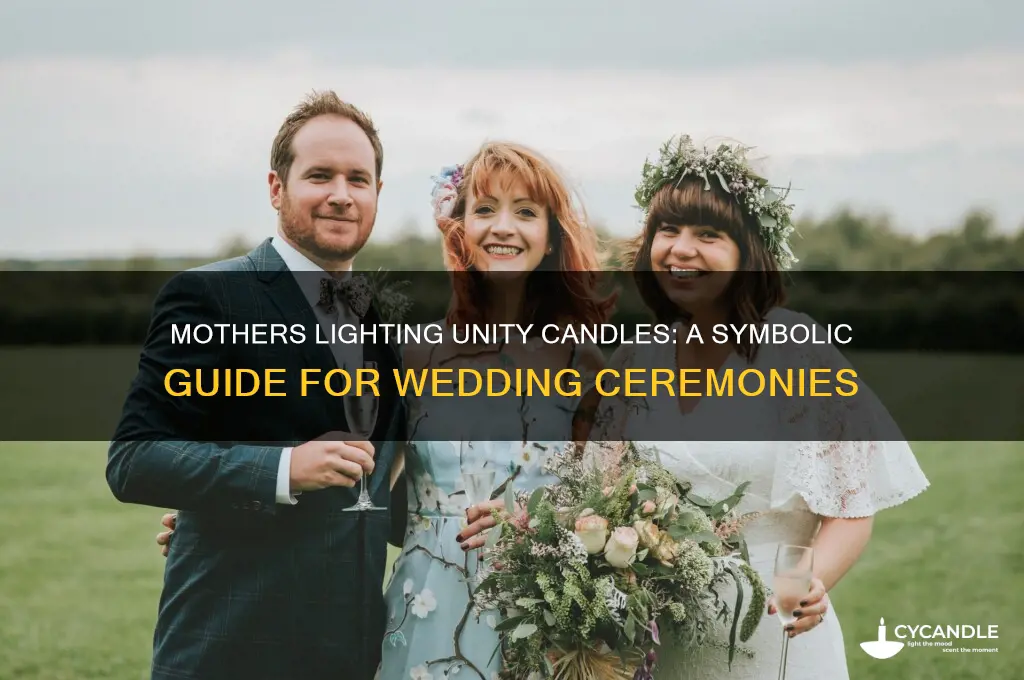 how do mothers light the unity candle