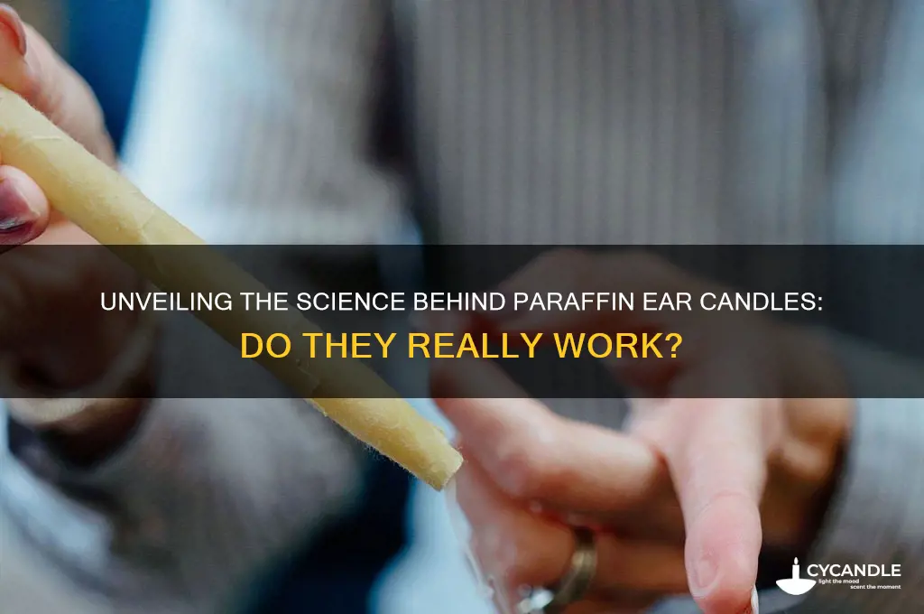 how do paraffin ear candles work