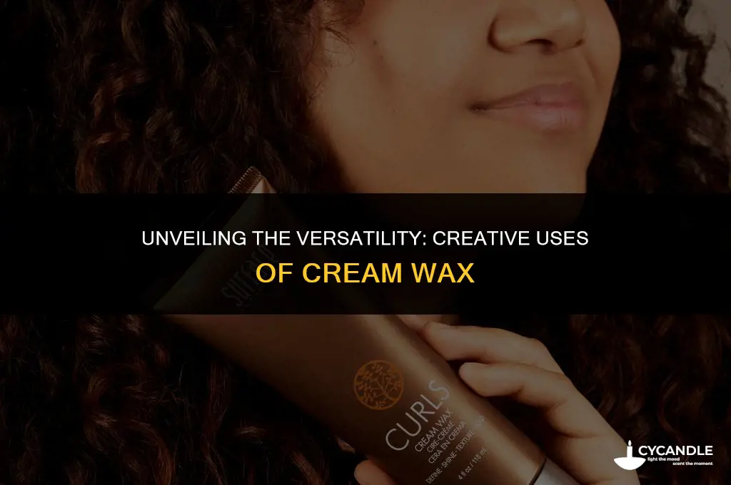 how do people use cream wax
