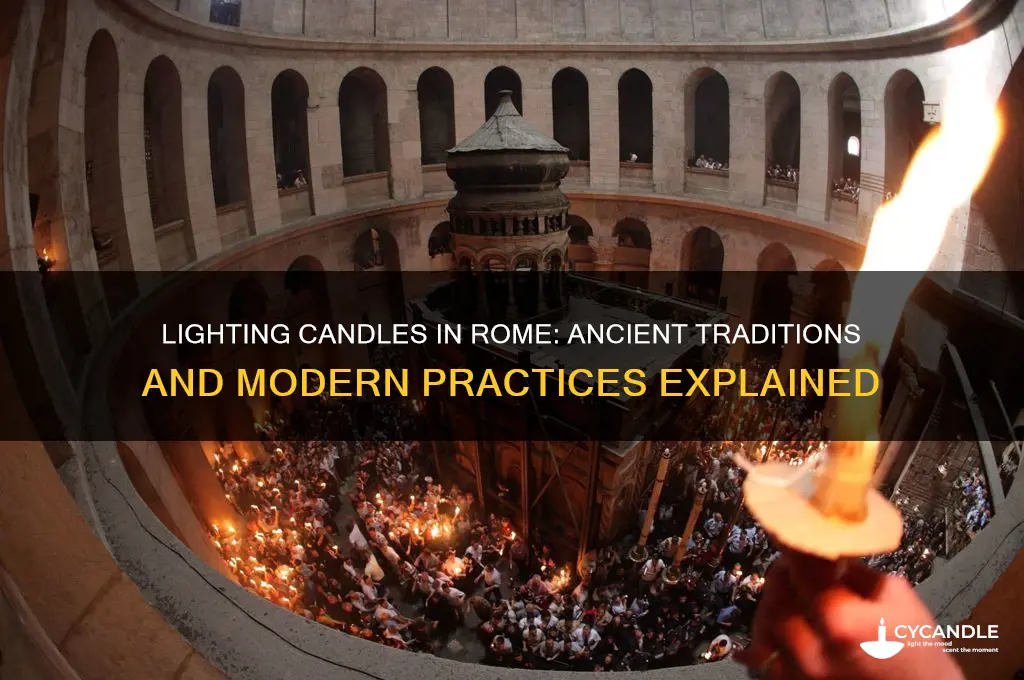 how do they light candles in rome