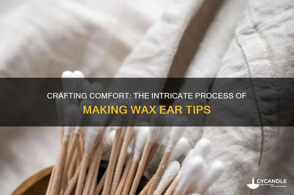 how do they make wax tips