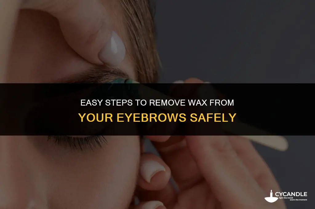 how do u get wax out of you eyebrow