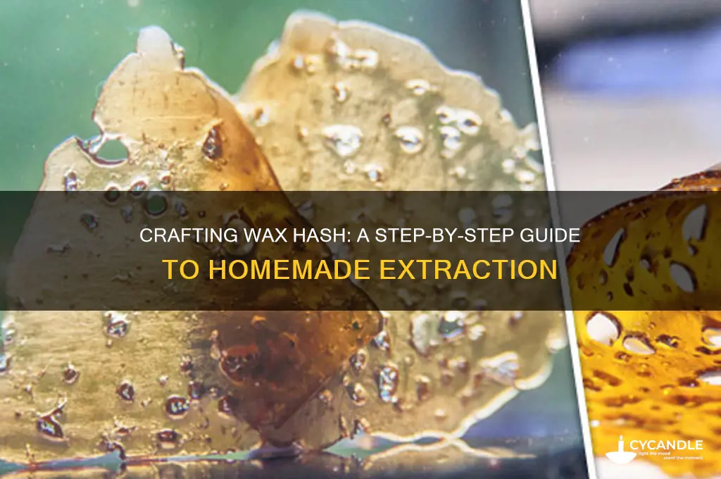 how do u make wax hash