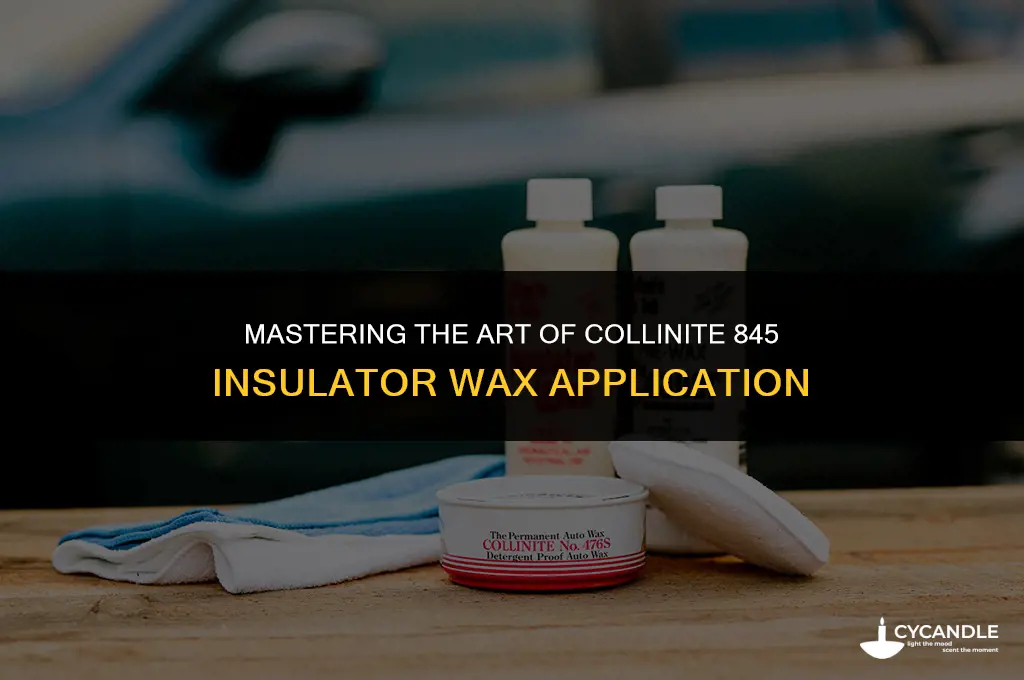 how do u use collinite 845 insulator wax