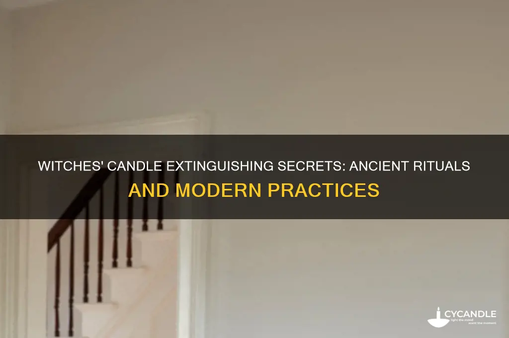 how do witches put out candles