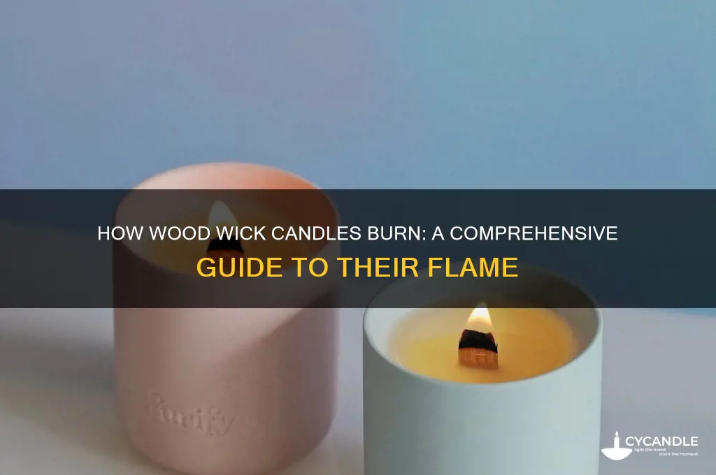 how do wood wick candles burn