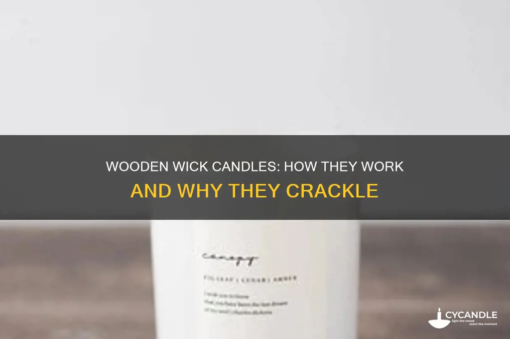 how do wooden wick candles work