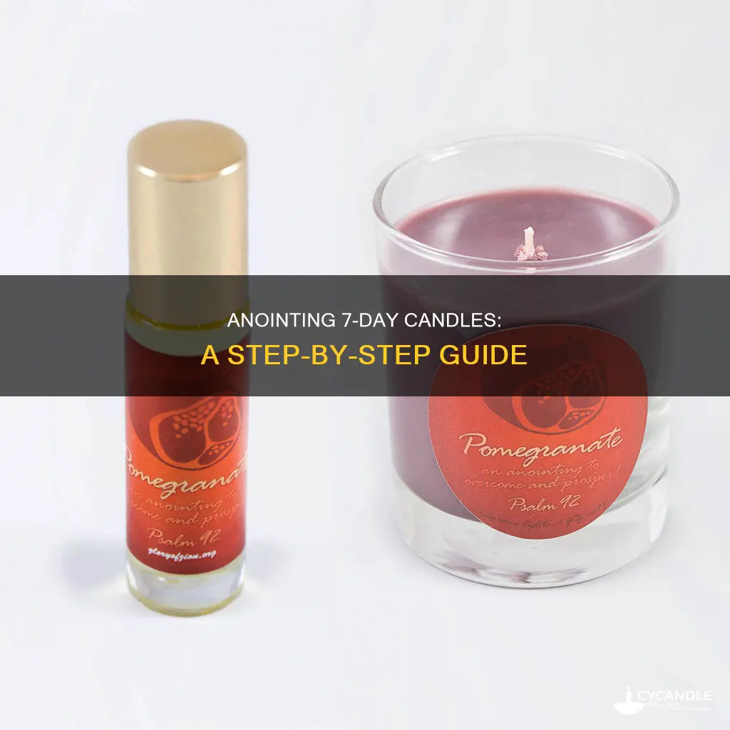 how do you anoint a 7 day candle