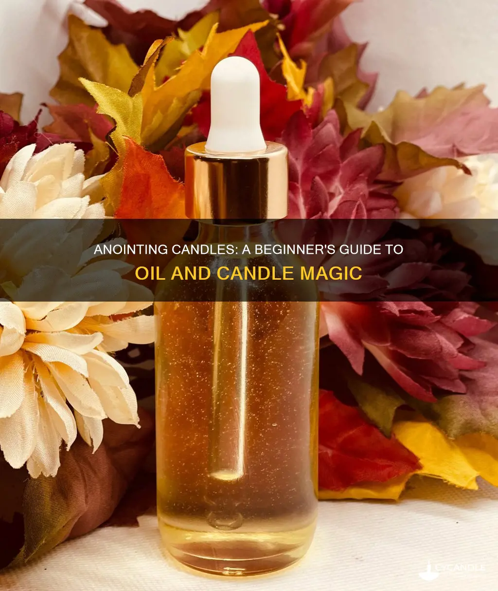 how do you anoint a candle