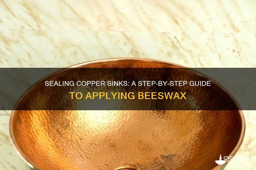 how do you apply beeswax to a copper sink