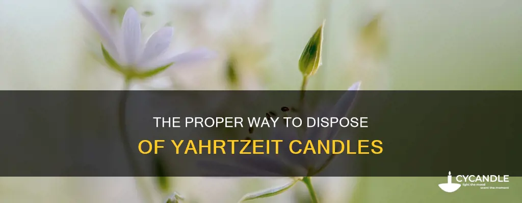 how do you dispose of a yahrtzeit candle