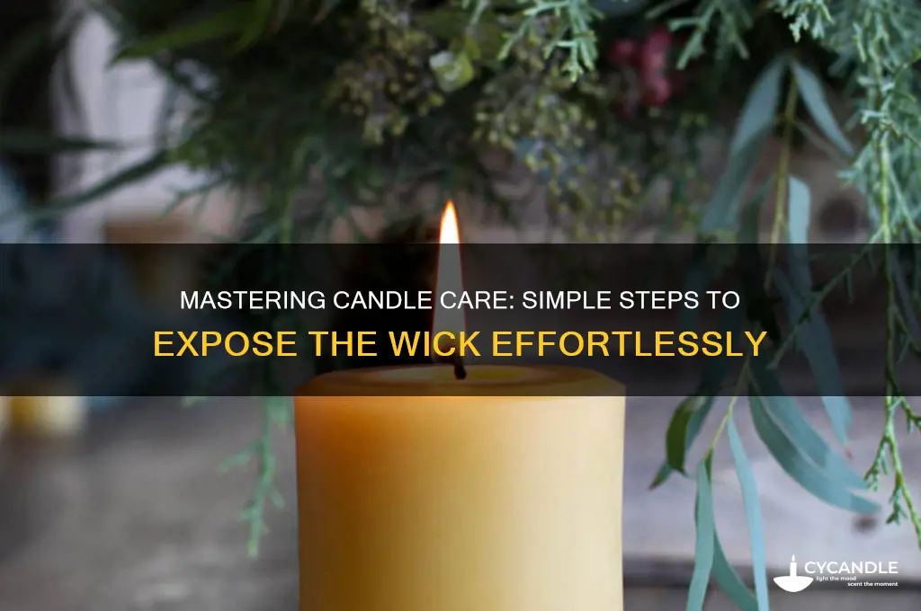how do you expose the wick from a candle