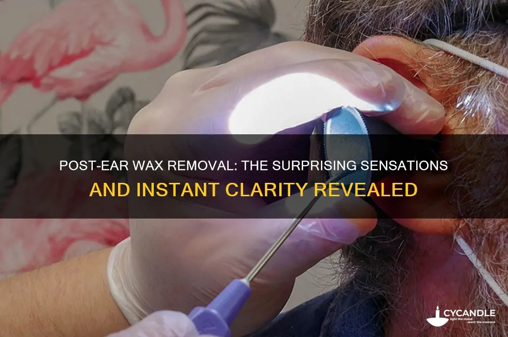 how do you feel after ear wax removal