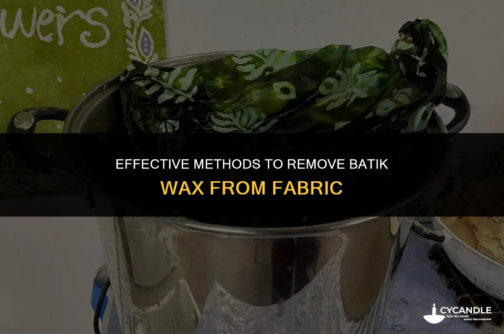 how do you get batik wax out of fabric