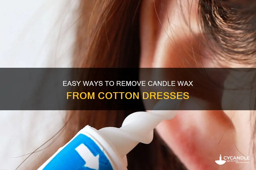 how do you get candle wax off a cotton dress