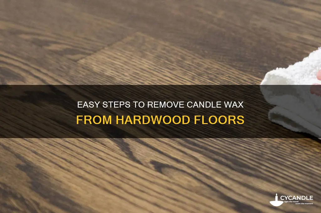 how do you get candle wax off a hardwood floor