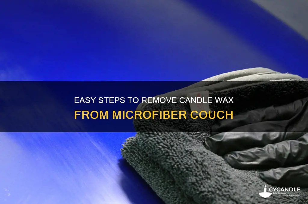 how do you get candle wax off a microfiber couch