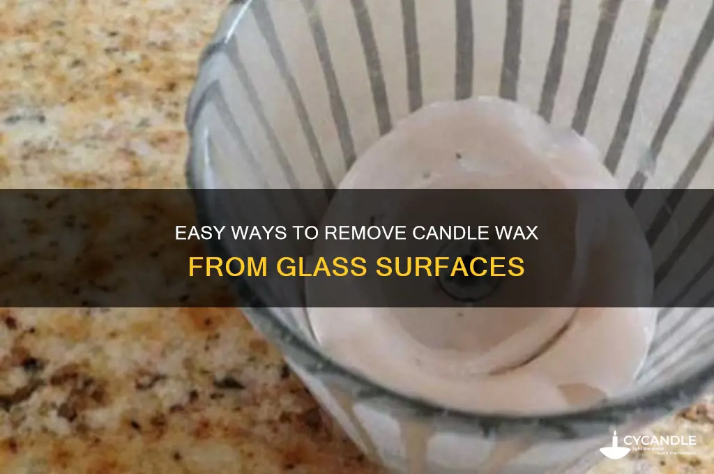 how do you get candle wax off glass