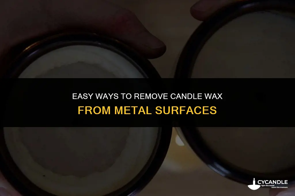 how do you get candle wax off of metal