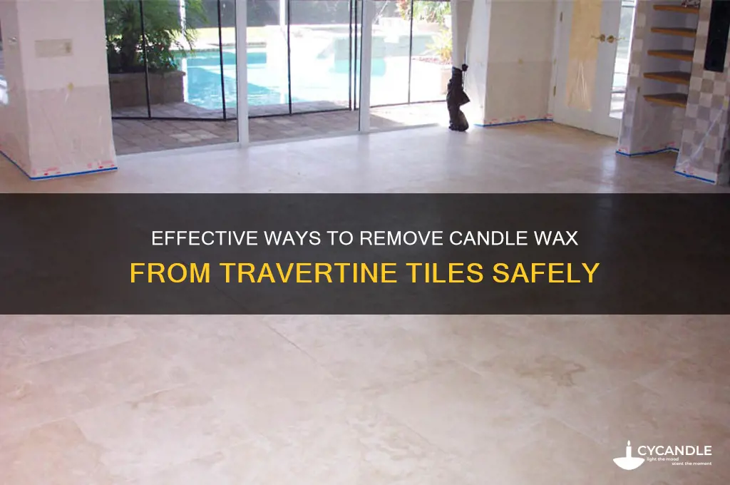 how do you get candle wax off travertine tiles