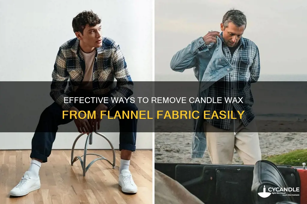 how do you get candle wax out of flannel