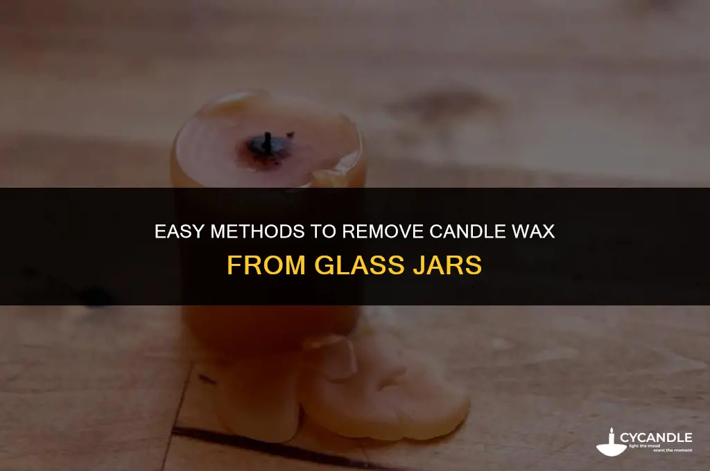 how do you get candle wax out of glass jar