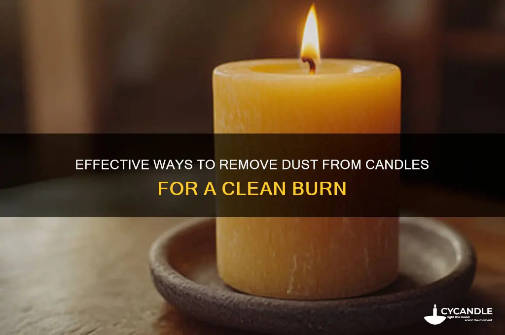 how do you get dust off a candle