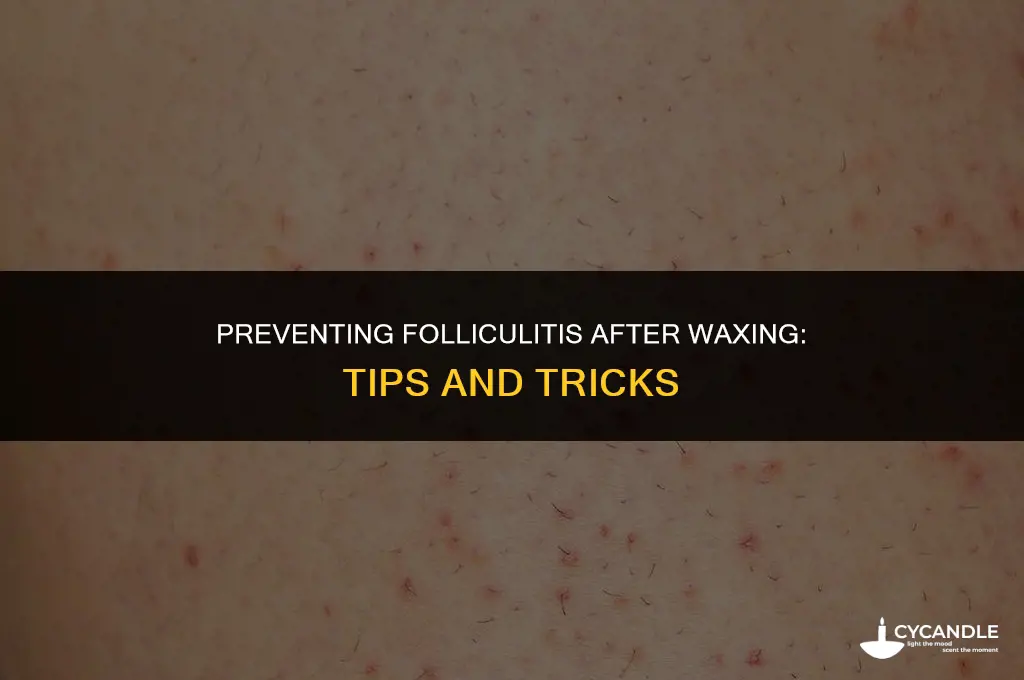 how do you get folliculitis from waxing