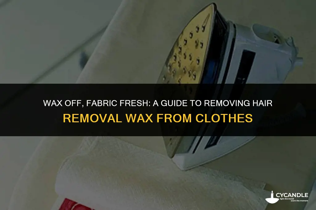 how do you get hair removal wax out of clothes