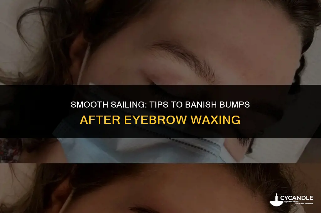 how do you get rid of bumps after waxing eyebrows