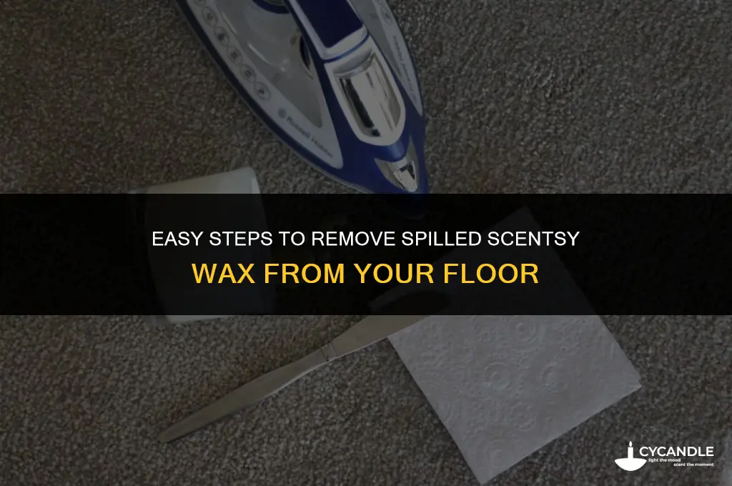 how do you get spilled scentsy wax off the floor