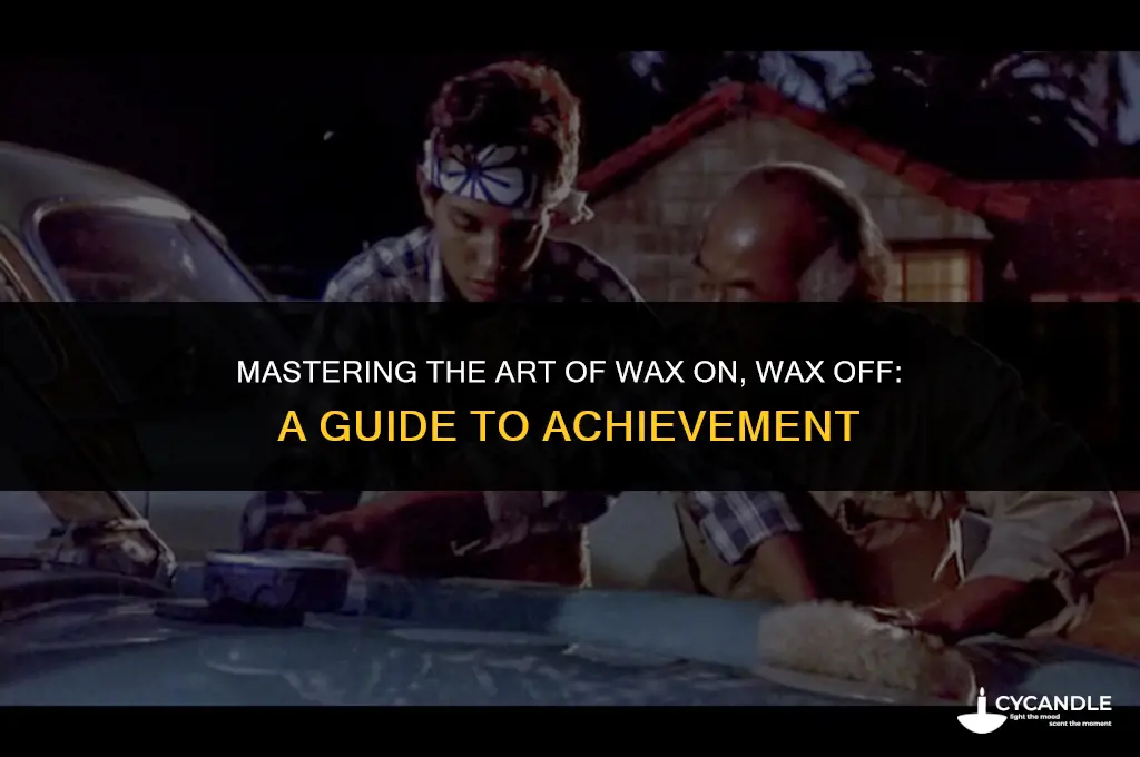how do you get the achievement wax on wax off