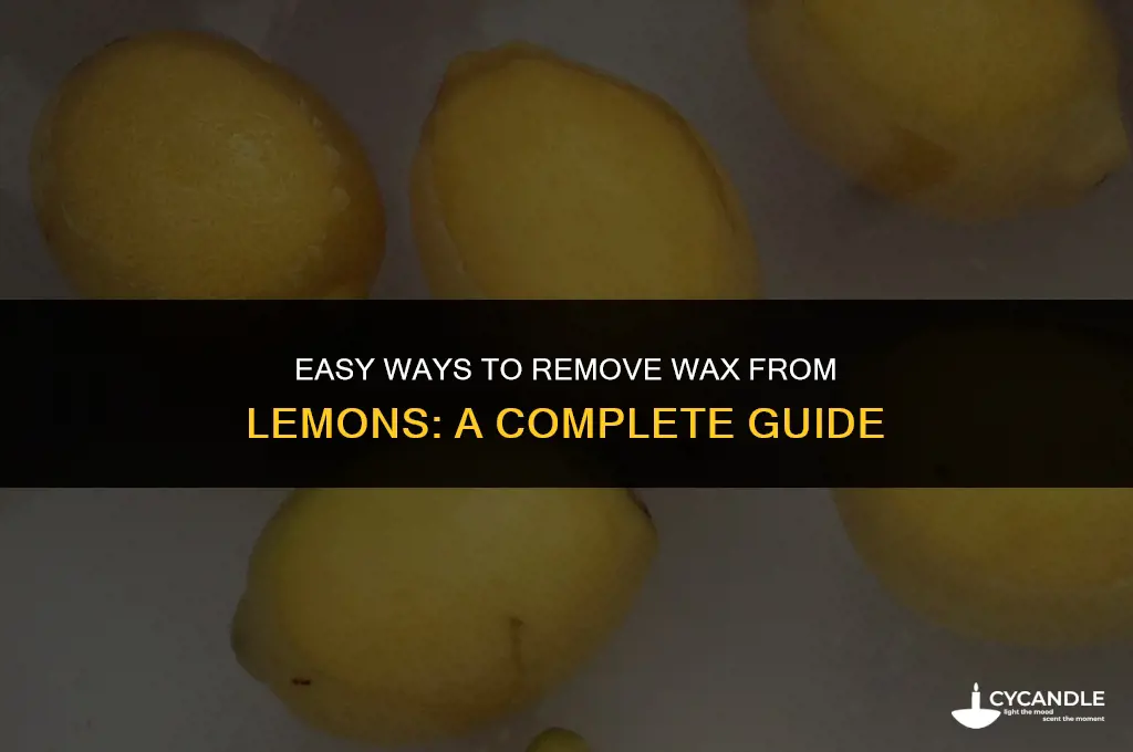 how do you get the wax off of lemons